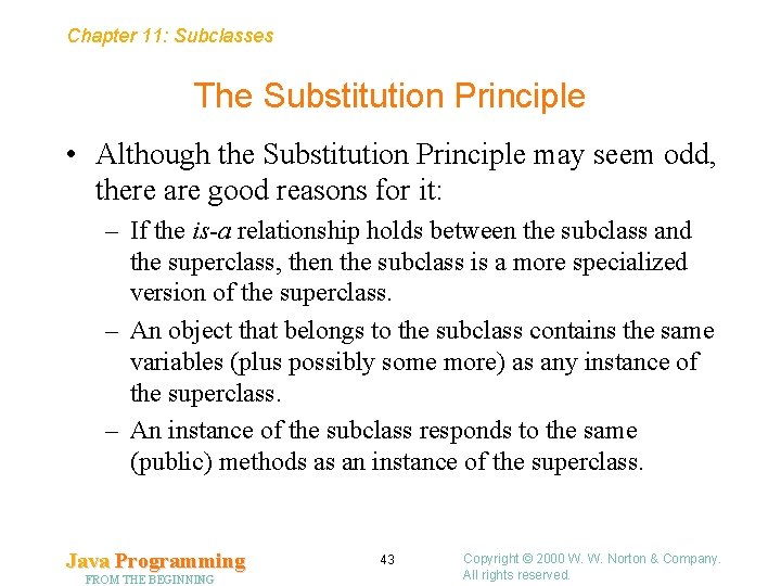 Chapter 11: Subclasses The Substitution Principle • Although the Substitution Principle may seem odd, Chapter 11: Subclasses The Substitution Principle • Although the Substitution Principle may seem odd,