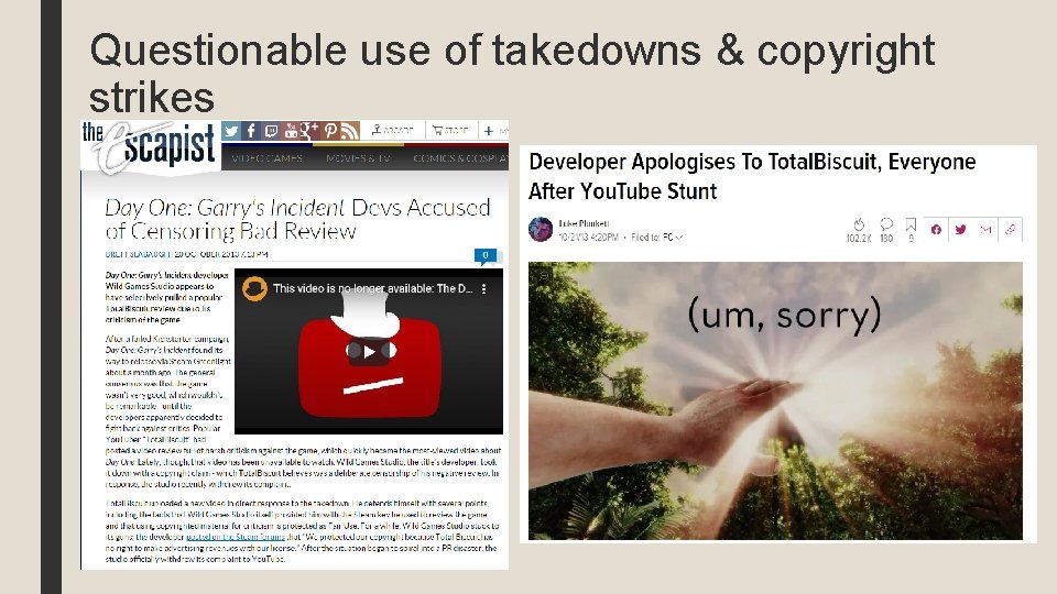 Questionable use of takedowns & copyright strikes 