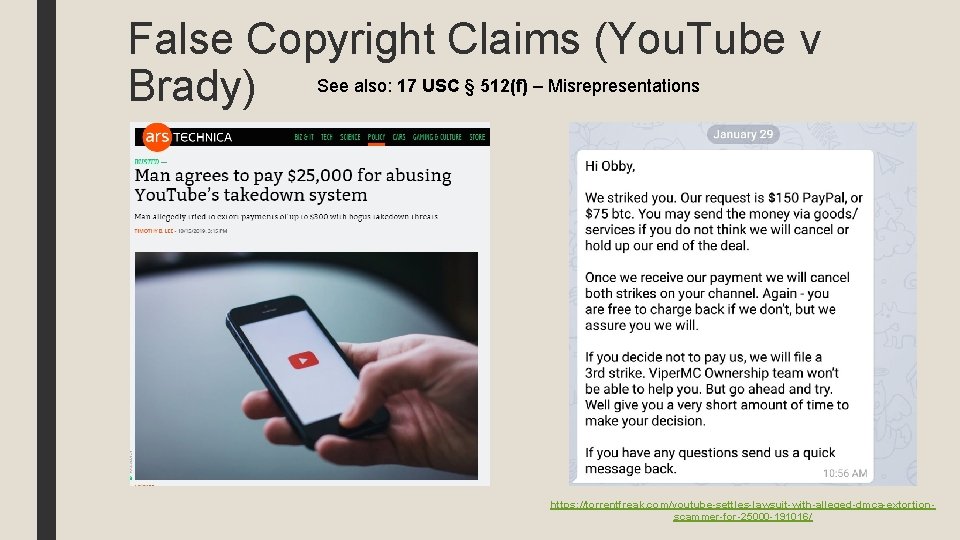 False Copyright Claims (You. Tube v Brady) See also: 17 USC § 512(f) –