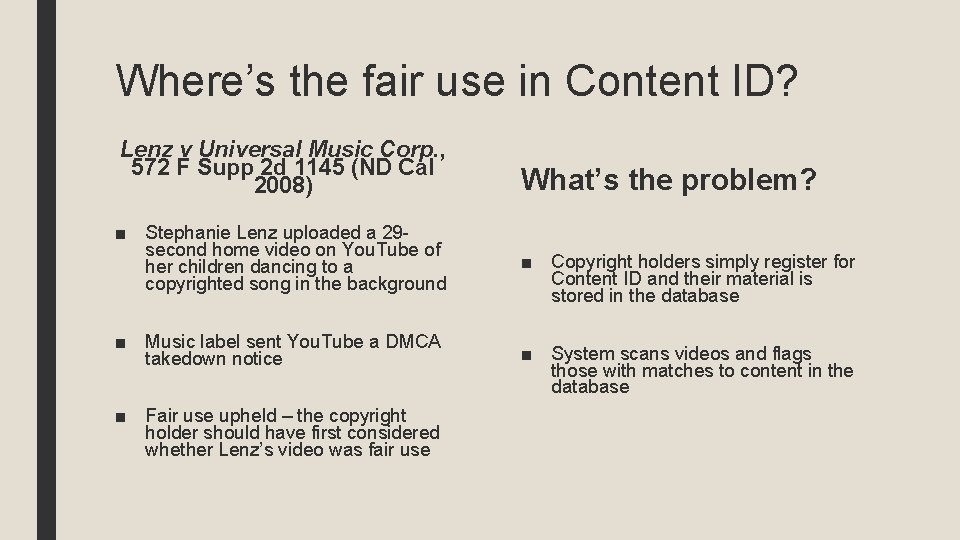 Where’s the fair use in Content ID? Lenz v Universal Music Corp. , 572