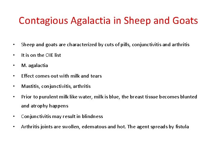 Contagious Agalactia in Sheep and Goats • Sheep and goats are characterized by cuts