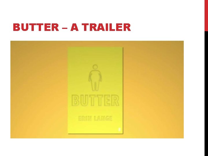 BUTTER – A TRAILER 