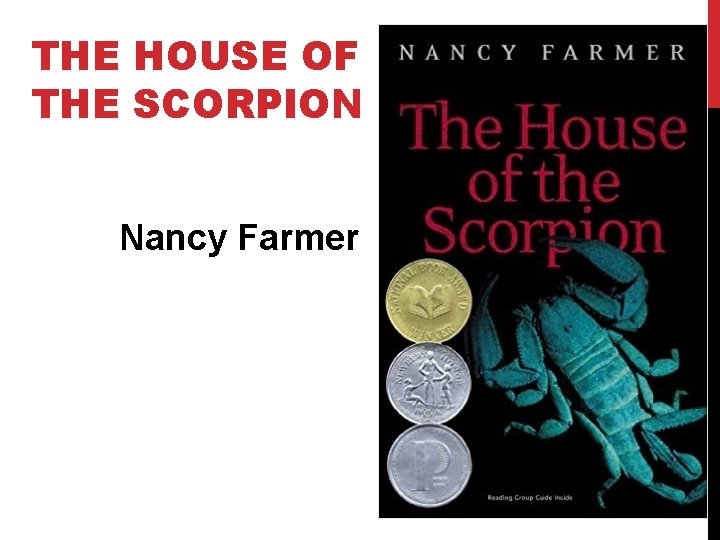 THE HOUSE OF THE SCORPION Nancy Farmer 