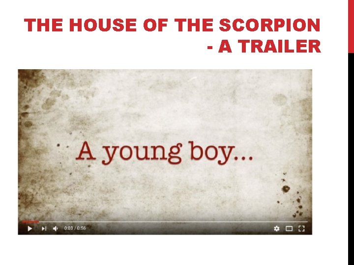 THE HOUSE OF THE SCORPION - A TRAILER 