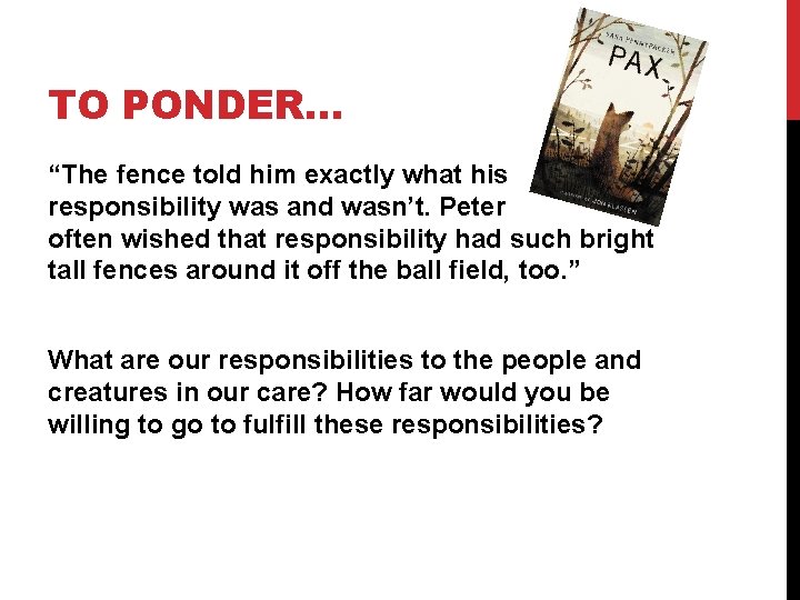 TO PONDER… “The fence told him exactly what his responsibility was and wasn’t. Peter