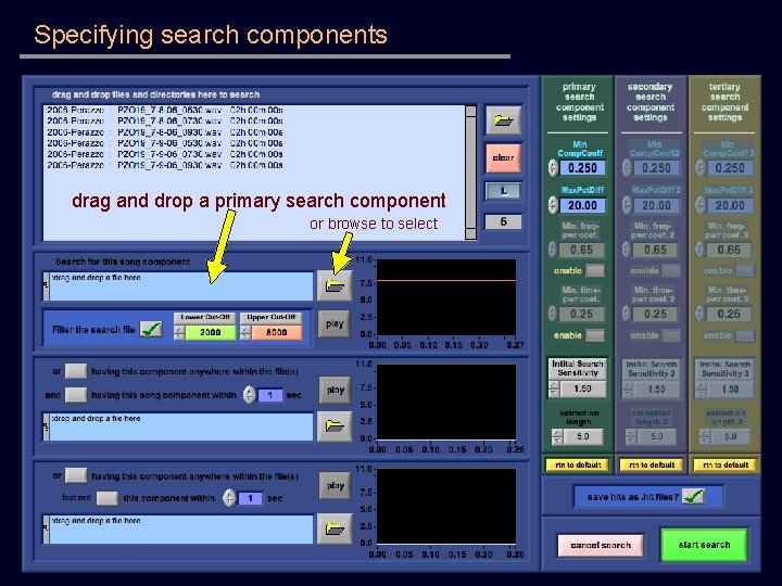 Specifying search components drag and drop a primary search component or browse to select