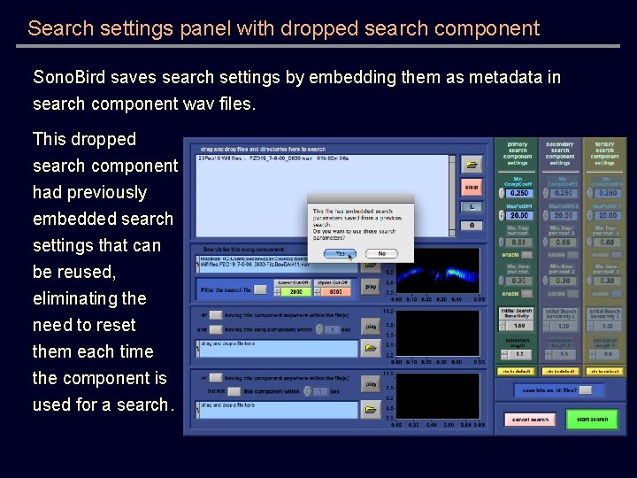 Search settings panel with dropped search component Sono. Bird saves search settings by embedding