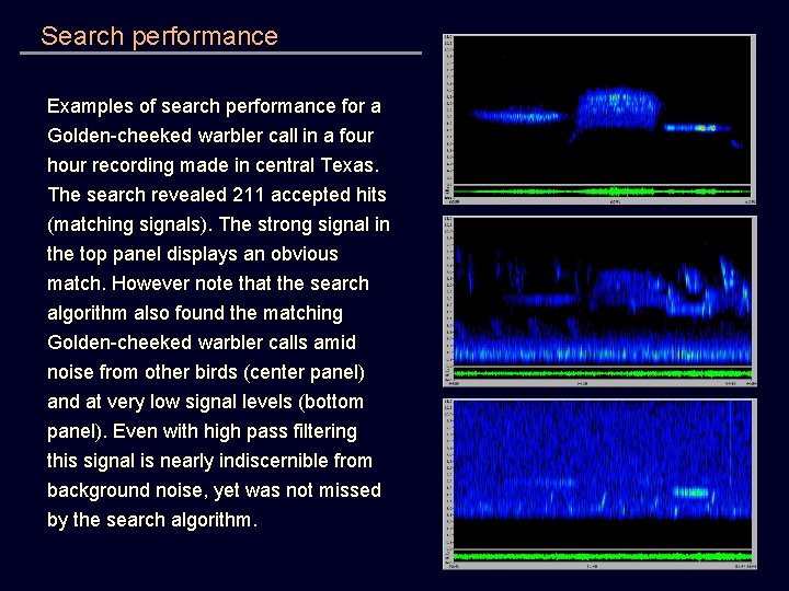 Search performance Examples of search performance for a Golden-cheeked warbler call in a four