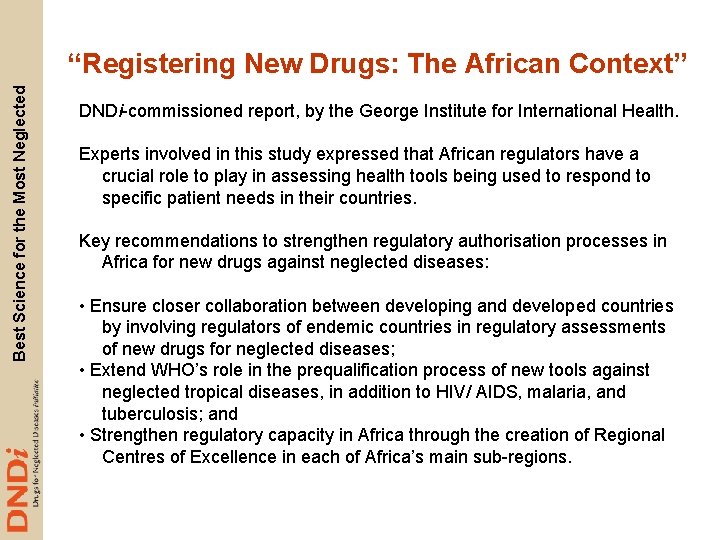 Best Science for the Most Neglected “Registering New Drugs: The African Context” DNDi-commissioned report,