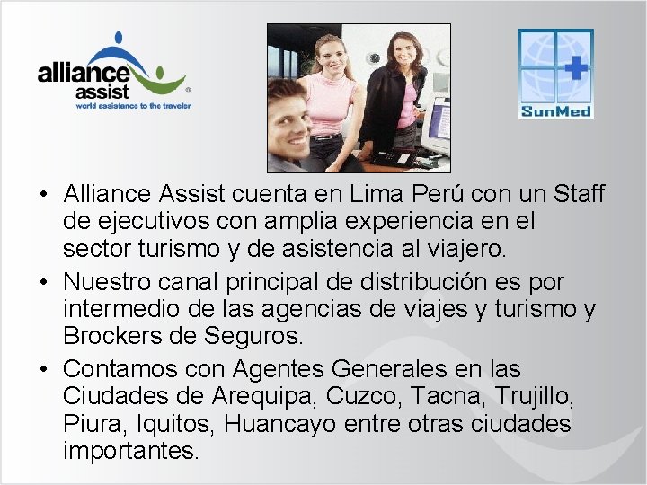  • Alliance Assist cuenta en Lima Perú con un Staff de ejecutivos con