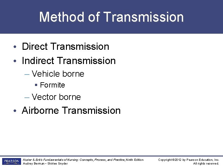 Method of Transmission • Direct Transmission • Indirect Transmission – Vehicle borne § Formite