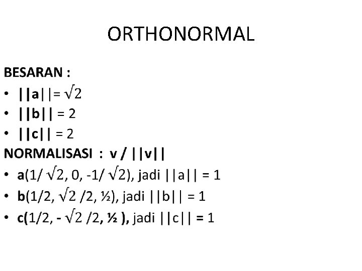 ORTHONORMAL • 