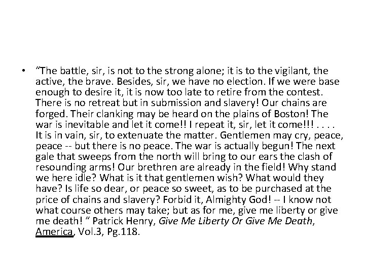  • “The battle, sir, is not to the strong alone; it is to