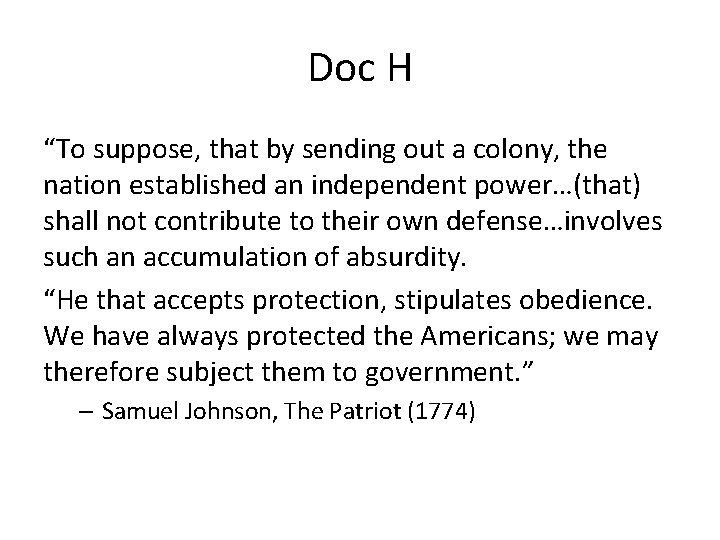 Doc H “To suppose, that by sending out a colony, the nation established an
