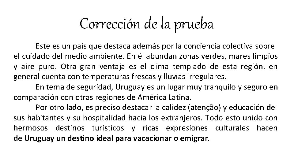 Corrección de la prueba Este es un país que destaca además por la conciencia