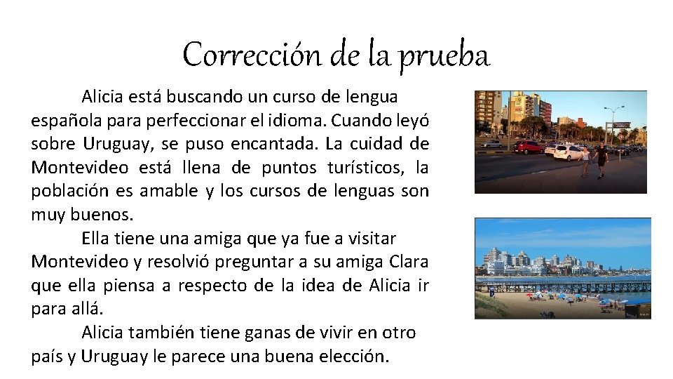 Corrección de la prueba Alicia está buscando un curso de lengua española para perfeccionar