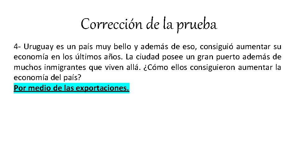 Corrección de la prueba 4 - Uruguay es un país muy bello y además