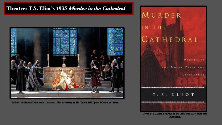 Theatre: T. S. Eliot’s 1935 Murder in the Cathedral Becket’s death in Murder in