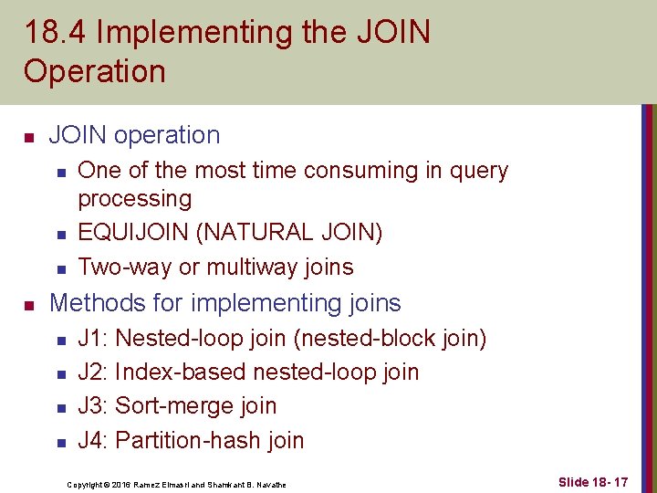 18. 4 Implementing the JOIN Operation n JOIN operation n n One of the