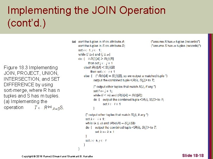 Implementing the JOIN Operation (cont’d. ) Figure 18. 3 Implementing JOIN, PROJECT, UNION, INTERSECTION,