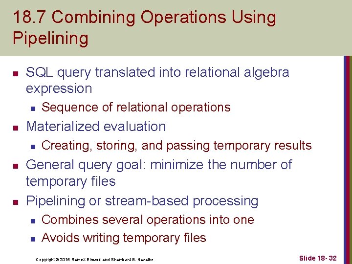 18. 7 Combining Operations Using Pipelining n SQL query translated into relational algebra expression