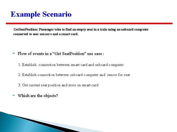 Example Scenario Get. Seat. Position: Passenger tries to find an empty seat in a Example Scenario Get. Seat. Position: Passenger tries to find an empty seat in a