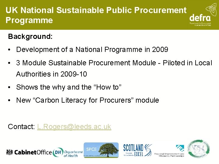 UK National Sustainable Public Procurement Programme Background: • Development of a National Programme in