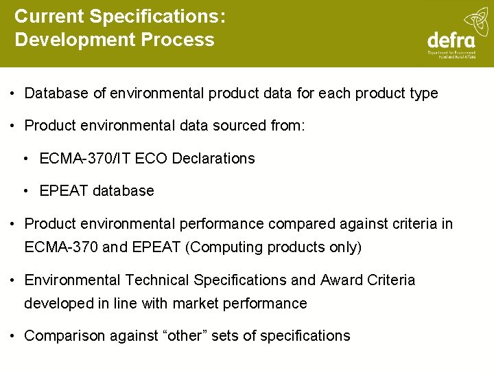 Current Specifications: Development Process • Database of environmental product data for each product type