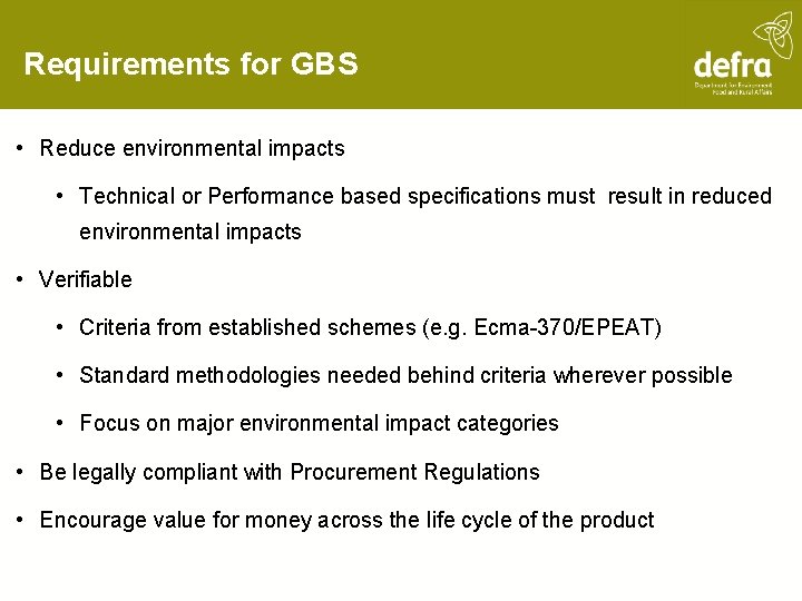 Requirements for GBS • Reduce environmental impacts • Technical or Performance based specifications must
