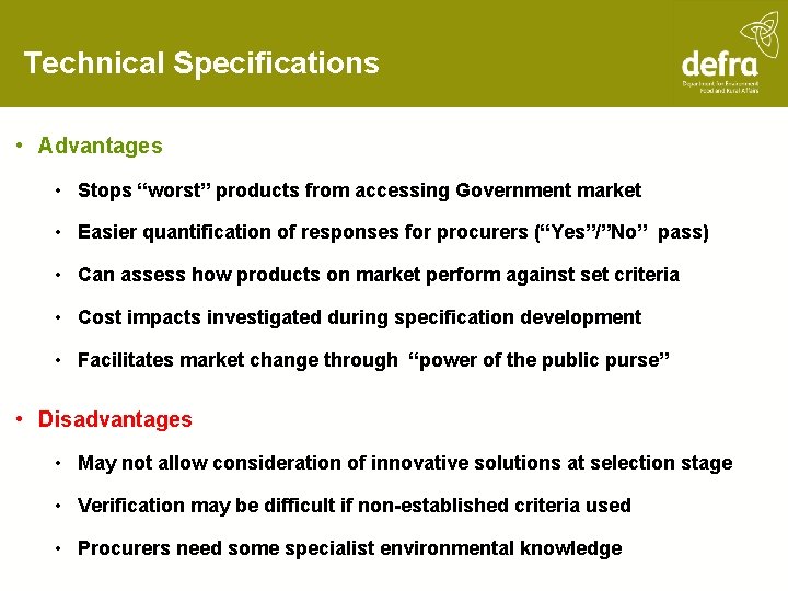 Technical Specifications • Advantages • Stops “worst” products from accessing Government market • Easier
