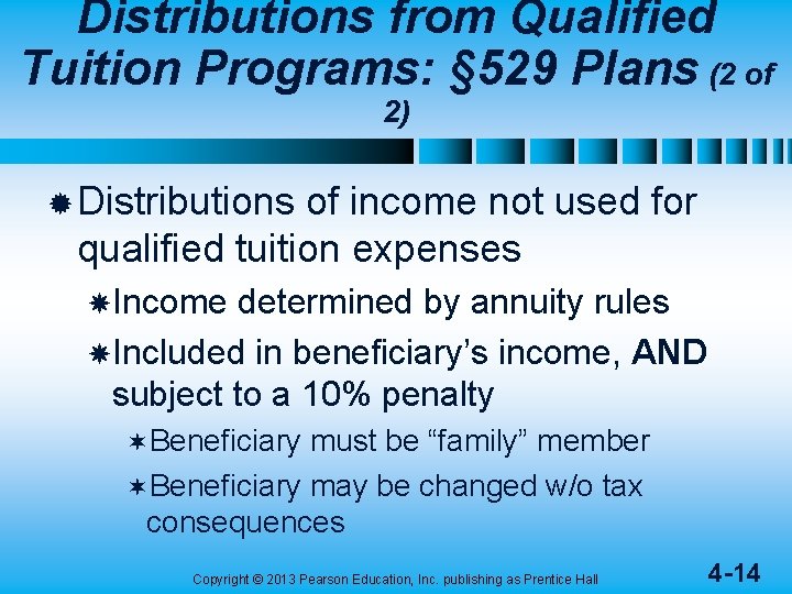 Distributions from Qualified Tuition Programs: § 529 Plans (2 of 2) ® Distributions of