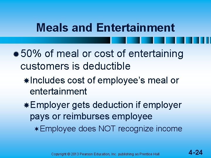 Meals and Entertainment ® 50% of meal or cost of entertaining customers is deductible