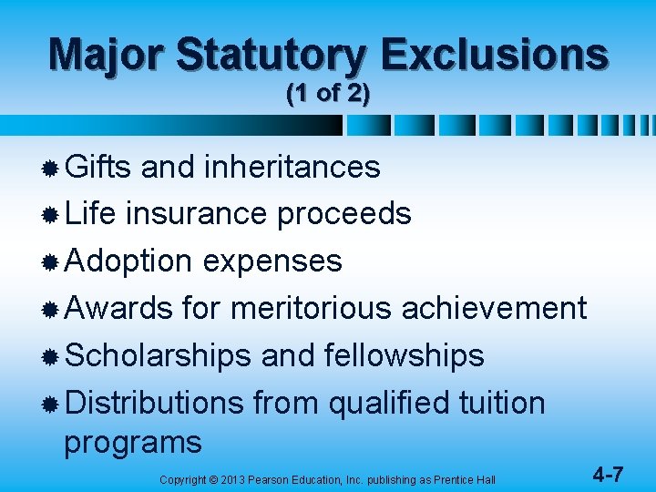 Major Statutory Exclusions (1 of 2) ® Gifts and inheritances ® Life insurance proceeds