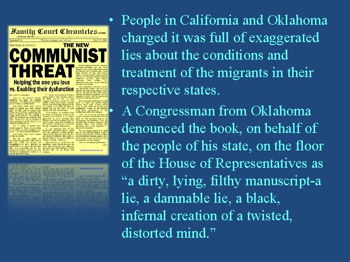  • People in California and Oklahoma charged it was full of exaggerated lies