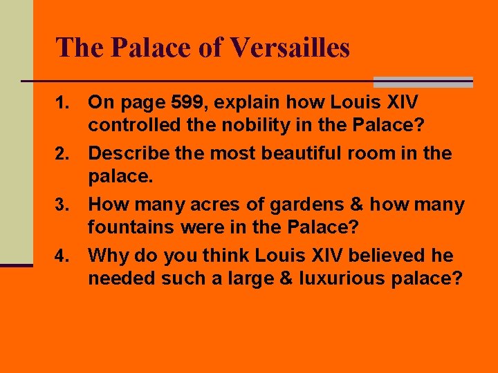The Palace of Versailles On page 599, explain how Louis XIV controlled the nobility