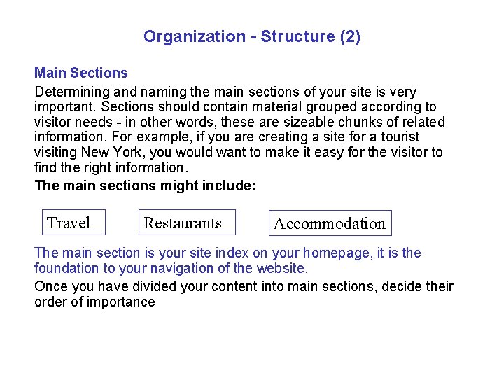 Organization - Structure (2) Main Sections Determining and naming the main sections of your