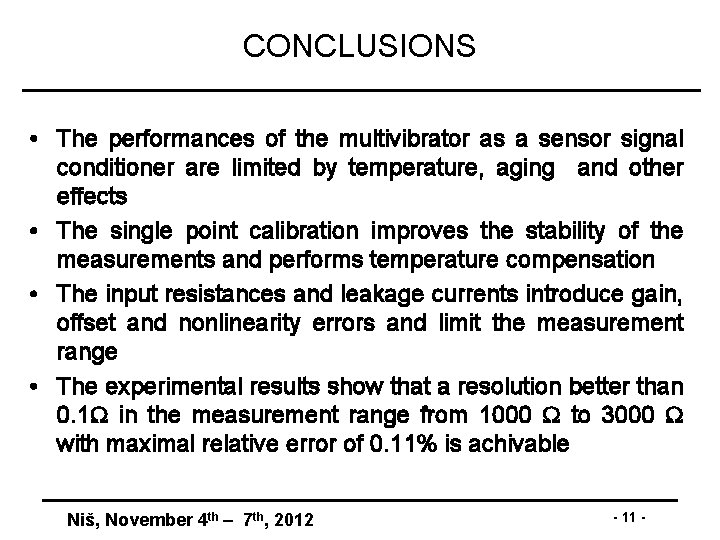 CONCLUSIONS • The performances of the multivibrator as a sensor signal conditioner are limited