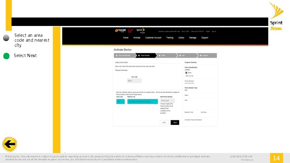 Select an area code and nearest city Select Next © 2016 Sprint. This information