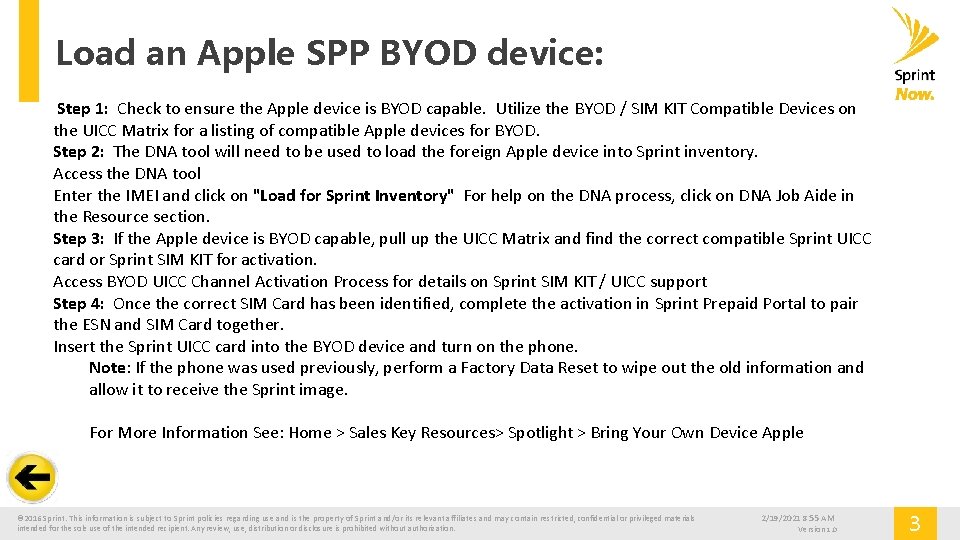 Load an Apple SPP BYOD device: Step 1: Check to ensure the Apple device