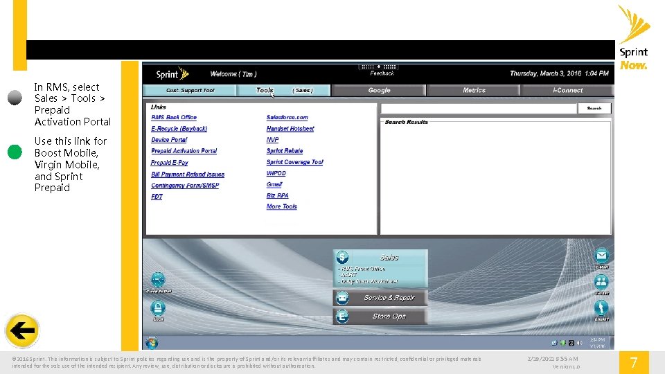 In RMS, select Sales > Tools > Prepaid Activation Portal Use this link for