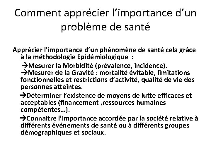 Comment apprécier l’importance d’un problème de santé Apprécier l’importance d’un phénomène de santé cela