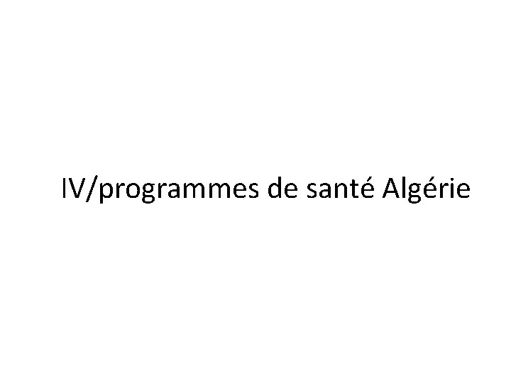 IV/programmes de santé Algérie 