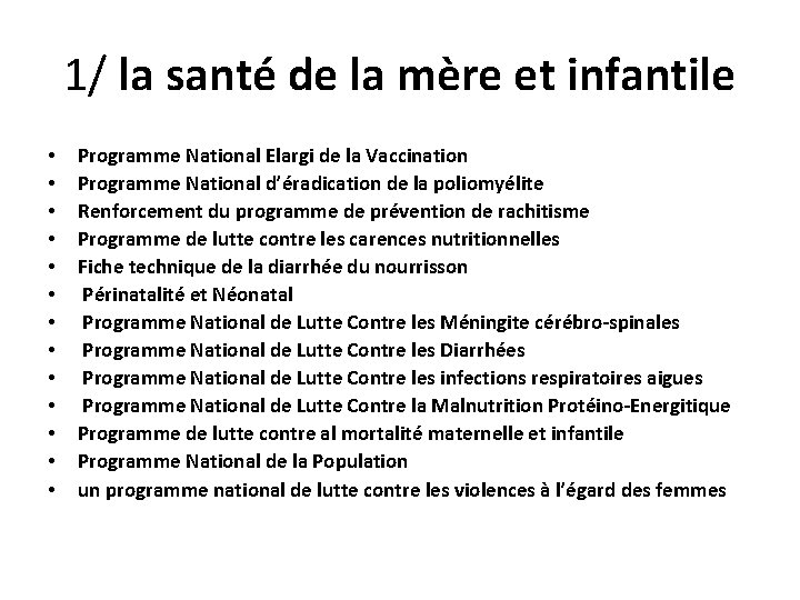 1/ la santé de la mère et infantile • • • • Programme National