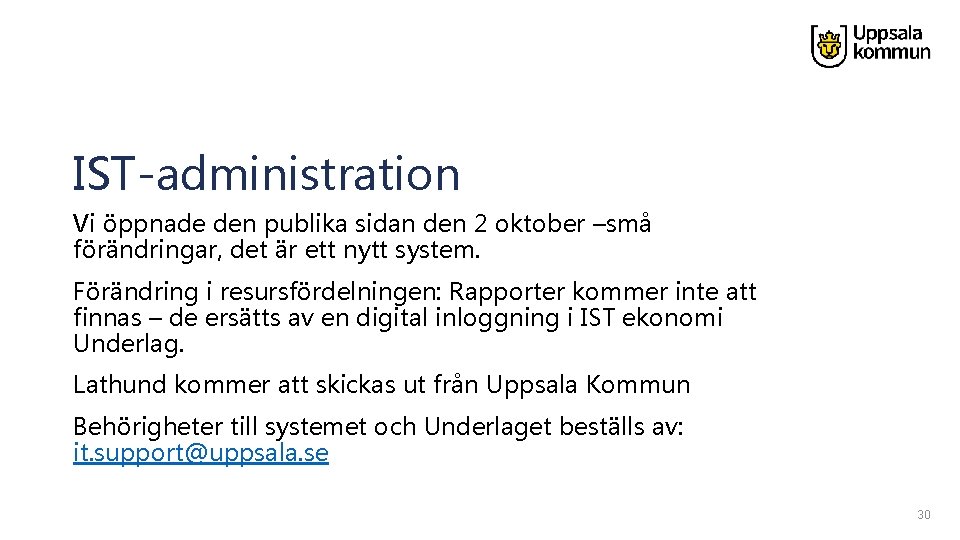 IST-administration Vi öppnade den publika sidan den 2 oktober –små förändringar, det är ett