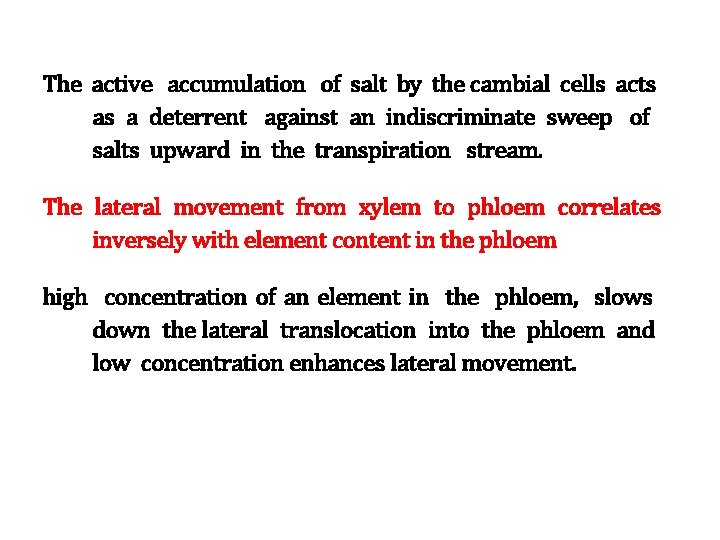 The active accumulation of salt by the cambial cells acts as a deterrent against