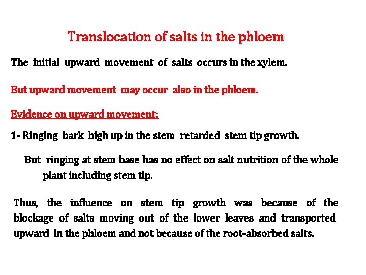 Translocation of salts in the phloem The initial upward movement of salts occurs in