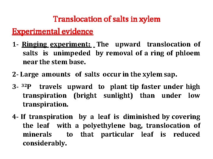 Translocation of salts in xylem Experimental evidence 1 - Ringing experiment: The upward translocation