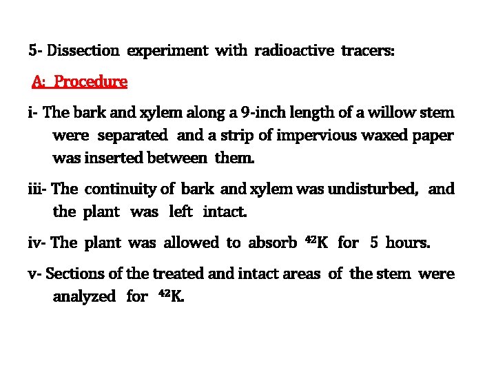 5 - Dissection experiment with radioactive tracers: A: Procedure i- The bark and xylem