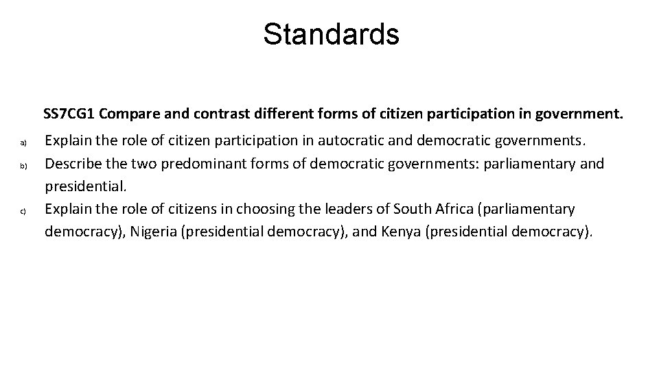 Standards SS 7 CG 1 Compare and contrast different forms of citizen participation in