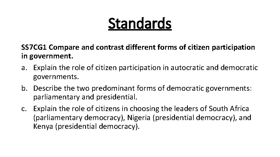 Standards SS 7 CG 1 Compare and contrast different forms of citizen participation in